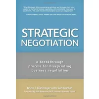 Strategic Negotiation: A Breakthrough 4-Step Process for Effective Business Negotiation - Brian Dietmeyer, Max H. Bazerman, Rob Kaplan