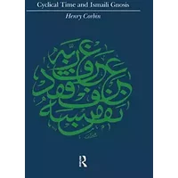 Cyclical Time & Ismaili Gnosis - Henry Corbin