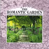The Romantic Garden - Graham Rose
