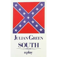South: A Play - Julian Green