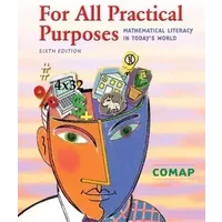 For All Practical Purposes: Mathematical Literacy in Today's World - COMAP