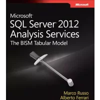 Microsoft SQL Server 2012 Analysis Services: The BISM Tabular Model - Alberto Ferrari