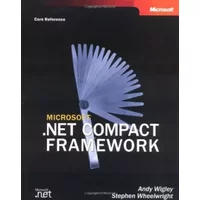 Microsoft® .NET Compact Framework (Core Reference) - Andy Wigley, Rory MacLoed, Stephen Wheelwright, Robert Burbidge, Mark Sutton