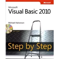 Microsoft Visual Basic 2010 Step by Step (Step by Step Guides) - Michael Halvorson