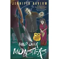 Mind Over Monsters (A F.R.E.A.K.S. Squad Investigation, 1) - Jennifer Harlow