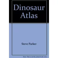 Hammond the Dinosaur Atlas - Steve Parker