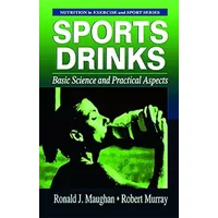 Sports Drinks: Basic Science and Practical Aspects (Nutrition in Exercise and Sport, 20)