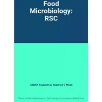 Food Microbiology: RSC - Martin R Adams, Maurice O Moss