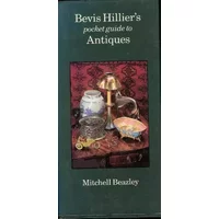 Bevis Hillier's Pocket Guide to Antiques - Bevis Hillier
