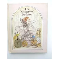 The Mystery of Perfume - Rita Schnitzer