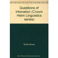 Questions of Intonation - G. Brown