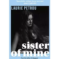Sister of Mine - Laurie Petrou