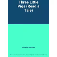 Three Little Pigs (Read a Tale) - Illus King Dorothea