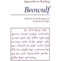 Approaches to Teaching Beowulf (Approaches to Teaching World Literature) - Jess B. Bessinger (editor)