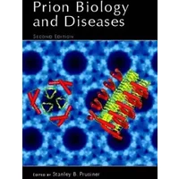 Prion Biology and Diseases - Stanley B. Prusiner