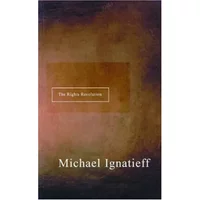 The Rights Revolution - Michael Ignatieff