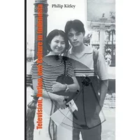 Television, Nation, and Culture in Indonesia: Ris Sea#104 (Volume 104) (Ohio RIS Southeast Asia Series) - Philip Kitley