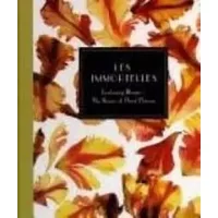 Les Immortelles: Everlasting Blooms - The Beauty of Dried Flowers - Georgeanne Brennan, Kathryn Kleinman
