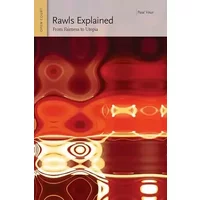 Rawls Explained: From Fairness to Utopia - Paul Voice