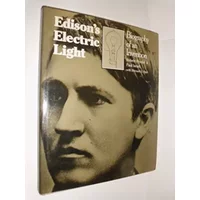 Edison's Electric Light: Biography of an Invention - Robert Friedel