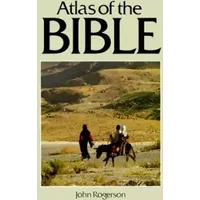 Atlas of the Bible (Cultural Atlas of) - John Rogerson