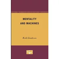 Mentality and Machines - Keith Gunderson