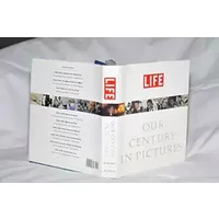 Life: Our Century In Pictures - Richard B. Stolley