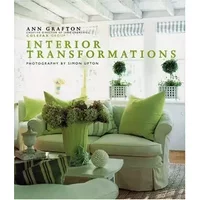 Interior Transformations - Ann Grafton, Caroline Clifton-Mogg