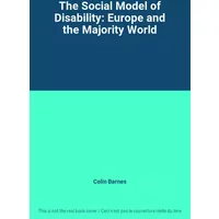 The Social Model of Disability: Europe and the Majority World - Colin Barnes