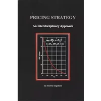 Pricing Strategy: An Interdisciplinary Approach - Morris Engelson