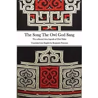 The Song The Owl God Sang: The collected Ainu legends of Chiri Yukie - Benjamin Peterson