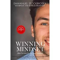 The Winning Mindset: How To Live Up To Your Potential - Emmanuël Stockbroekx