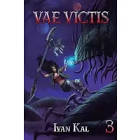 Vae Victis 3: An Apocalypse LitRPG - Ivan Kal