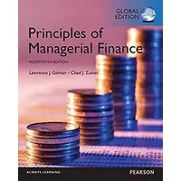 Principles of Managerial Finance, Global Edition - Lawrence J. Gitman, Chad J. Zutter