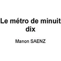 Le métro de minuit dix (French Edition) - Manon SAENZ