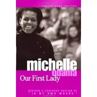 Michelle Obama: Our First Lady - Michelle Obama, Susan Jones