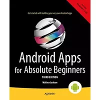 Android Apps for Absolute Beginners - Wallace Jackson
