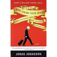 The 100-Year-Old Man Who Climbed Out the Window and Disappeared. - Jonas Jonasson