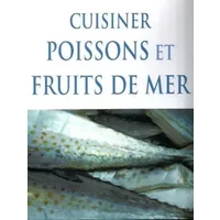 Cuisiner poissons et fruits de mer - XXX