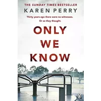 Only We Know - Karen Perry