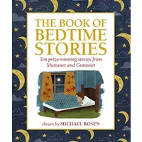The Mumsnet Book of Bedtime Stories: Ten Prize-winning Stories from Mumsnet and Gransnet - Mumsnet