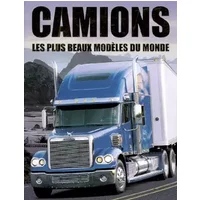 Camions: Les plus beaux modèles du monde - Ingrid Phaneuf, James Menzies
