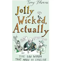 The 100 Words That Make The English: The 100 Words That Make Us English - Tony Thorne