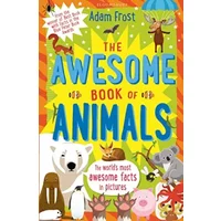 The Awesome Book Of Animals - Adam Frost