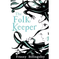 Folk Keeper - Franny Billingsley