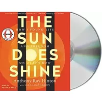 The Sun Does Shine: How I Found Life and Freedom on Death Row (Oprah's Book Club Summer 2018 Selection) - Anthony Ray Hinton, Lara Love Hardin