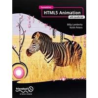 Foundation HTML5 Animation with JavaScript - Billy Lamberta, Keith Peters