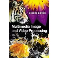 Multimedia Image and Video Processing (Image Processing Series)
