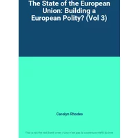 The State of the European Union: Building a European Polity? (Vol 3) - Carolyn Rhodes