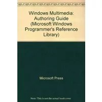 Microsoft Windows Multimedia Authoring and Tools Guide - Microsoft Press